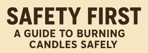 Safety-First-A-Guide-to-Burning-Candles-Safely Luminate 365 Candles